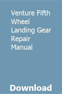 Venture fifth wheel landing gear repair manual. - Moon california fishing the complete guide to fishing on lakes.