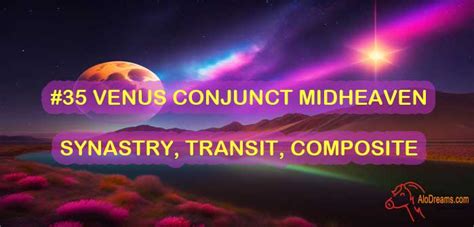 The Venus conjunct Midheaven synastry aspect is considered to b