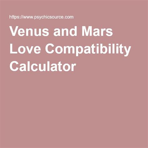 Venus mars compatibility calculator. 01 Sept 2021 ... Why is Venus-Mars compatibility important? Some zodiac signs are more in tune with this planet, which helps explain why we are compatible with ... 