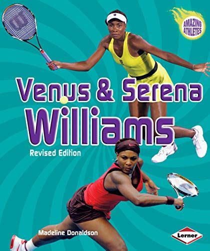 Read Venus  Serena Williams Amazing Athletes By Madeline Donaldson
