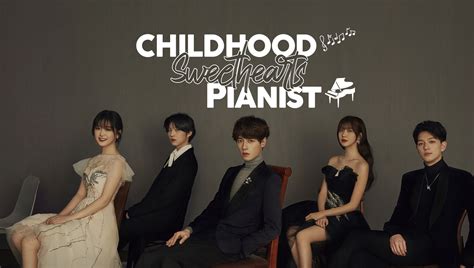 Ver Childhood Sweethearts Pianist Capitulo 1 Sub Español