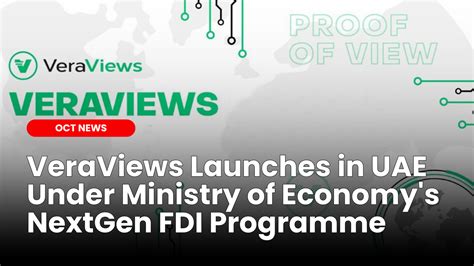 VeraViews launches in UAE under Ministry of Economys NextGen FDI Programme image 1