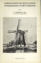 Verdwenen en bestaande windmolens te rotterdam. - Legal secretarys complete handbook by mary ann de vries.