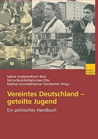 Vereintes deutschland   geteilte jugend: ein politisches handbuch. - En officershistoria och några andra berättelser.