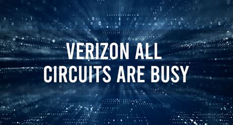 Verizon All Circuits Busy