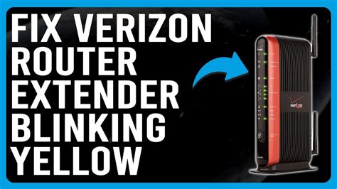 Verizon Extender Blinking Yellow