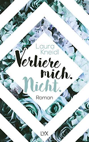 Read Verliere Mich Nicht BerHre Mich Nicht 2 By Laura Kneidl