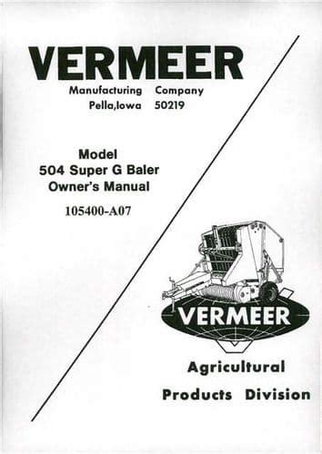 Vermeer baler 504 g operators manual. - File of without a silver spoon.