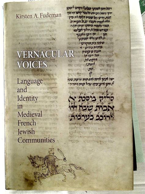 Vernacular Voices Language and Identity in Medieval French Jewish Communities