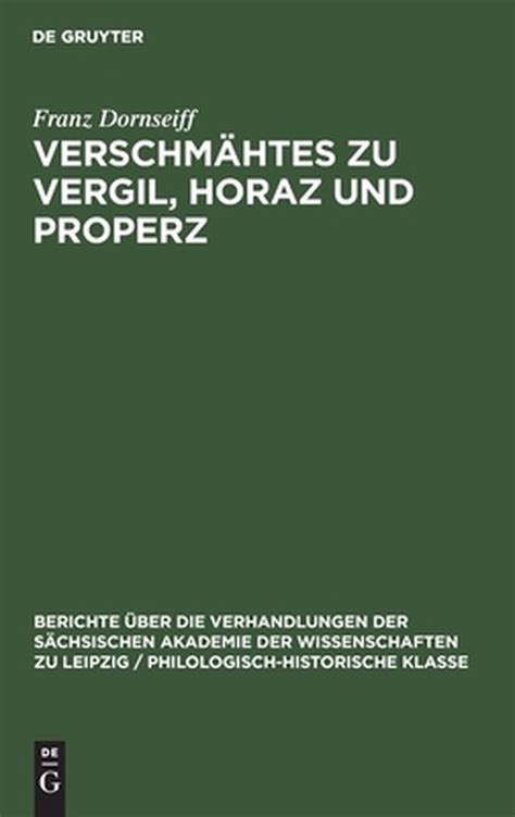 Verschmähtes zu vergil, horaz und properz. - Cost accounting a managerial emphasis solutions manual 14e.