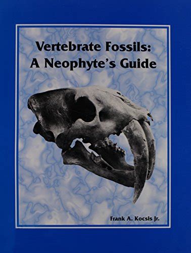 Vertebrate Fossils A Neophytes Guide
