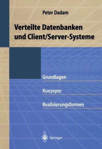 Verteilte datenbanken und client server systeme grundlagen konzepte und realisierungsformen 1 ed 9. - Audi a4 2001 manuale del proprietario.