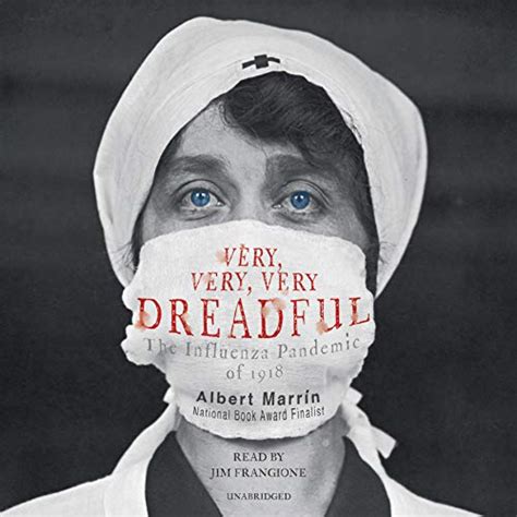Download Very Very Very Dreadful The Influenza Pandemic Of 1918 By Albert Marrin