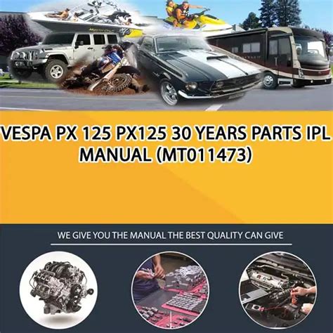 Vespa px 125 px125 30 years parts ipl manual. - Manuel pour réparer un plat tv.