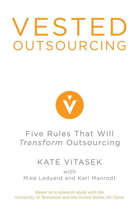 Full Download Vested Outsourcing Five Rules That Will Transform Outsourcing By Kate Vitasek