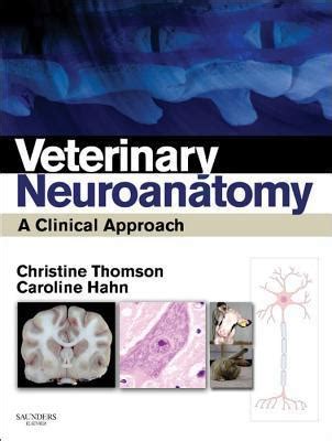 Download Veterinary Neuroanatomy A Clinical Approach By Christine E Thomson