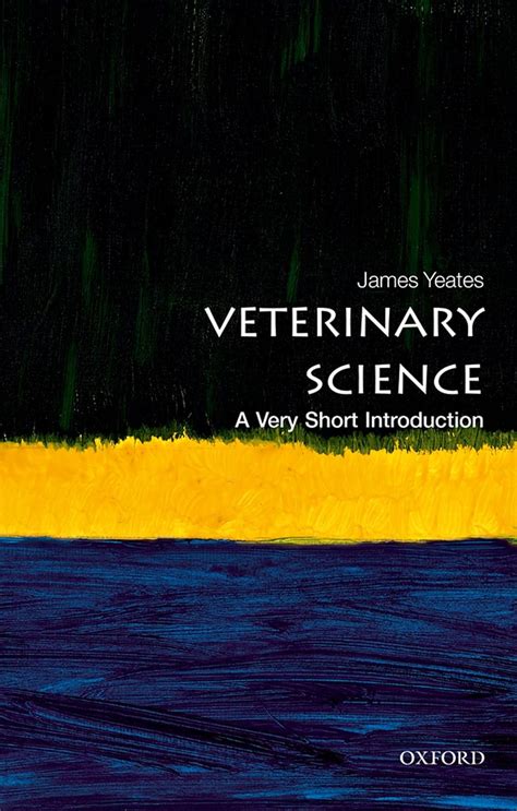 Read Veterinary Science A Very Short Introduction Very Short Introductions By James Yeates