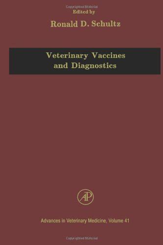 Download Veterinary Vaccines And Diagnostics By Ronald D Schultz