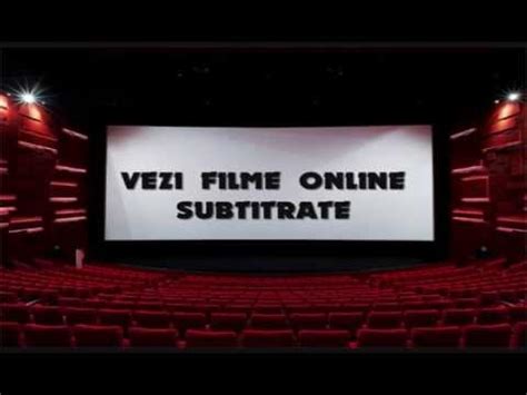 Vezi filme. .  ...