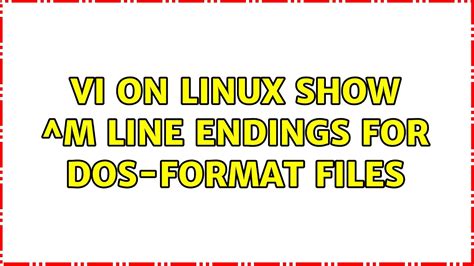 Vi on Linux: show ^M line endings for DOS-format files