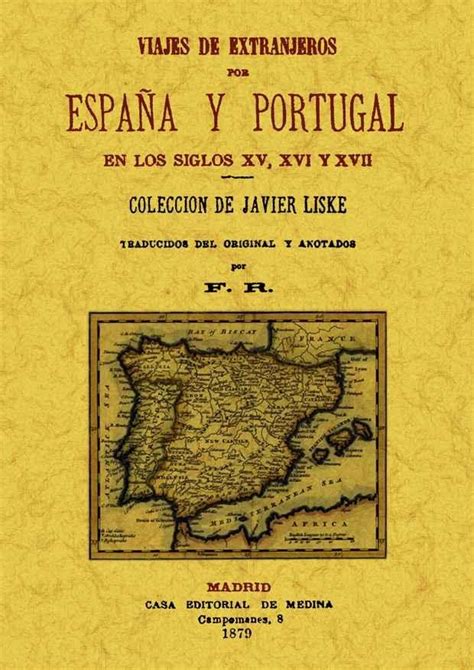 Viajes de extranjeros por españa y portugal en los siglos xv, xvi y xvii. - Maine a guide down east by federal writers project.