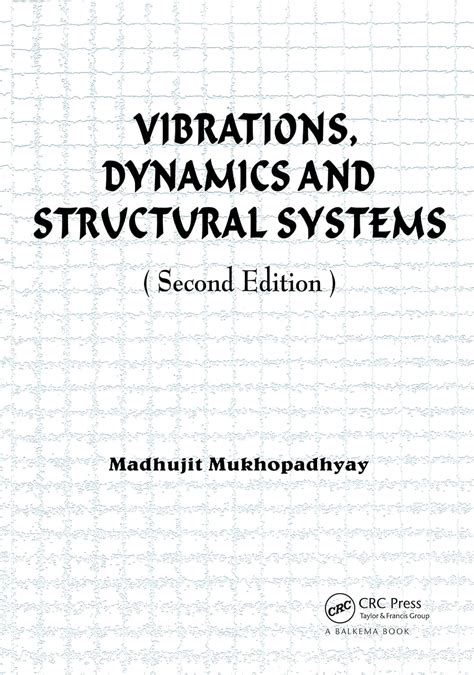 Vibrations dynamics and structural systems by madhujit mukhopadhyay. - Manual de especificaciones de cummins serie big cam iv nt855.