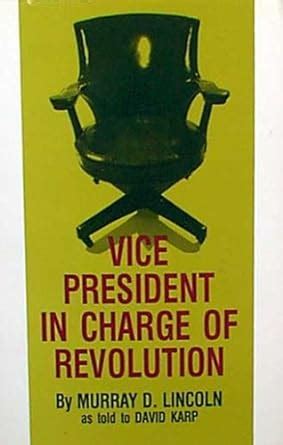 Full Download Vice President In Charge Of Revolution By Murray D Lincoln