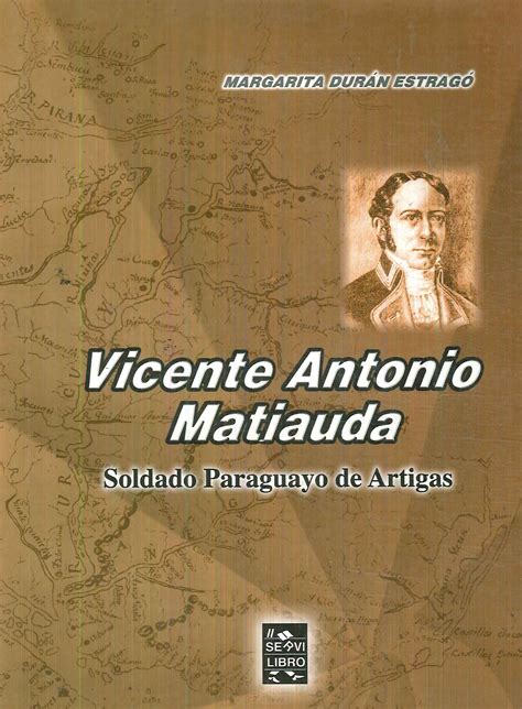 Vicente antonio matiauda, soldado paraguayo de artigas. - Bang and olufsen beosound beovox owners service manuals.