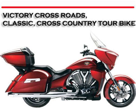 Victory cross roads classic cross country tour bike manual. - Victory cross roads classic cross country tour bike manual.