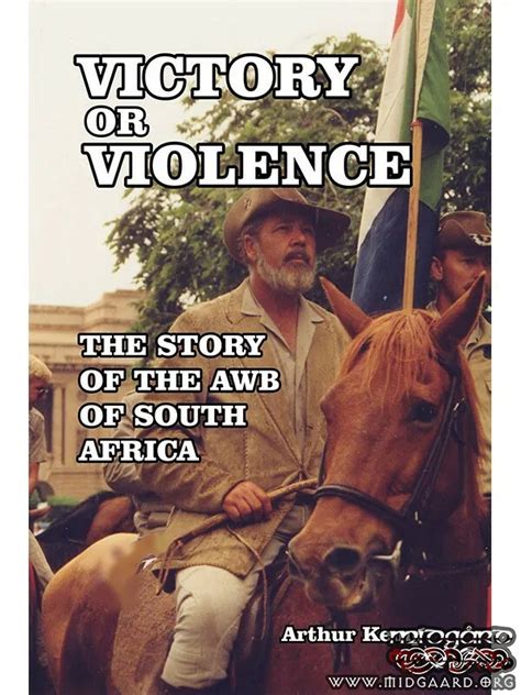 Full Download Victory Or Violence  The Story Of The Awb Of South Africa By Arthur Kemp