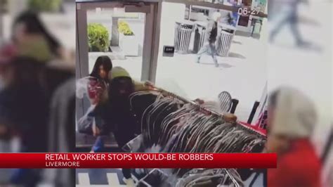 Video: Retail worker stops would-be thieves in Livermore