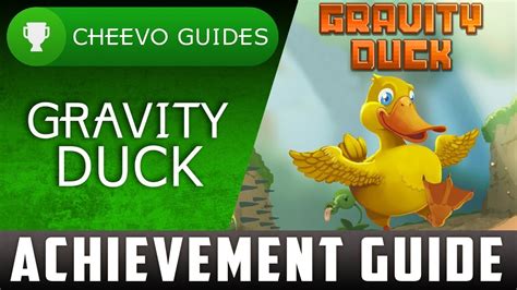 Video Achievement Guide - Gravity Duck - XboxAchievements.com