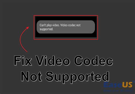Video Codec Not Supported