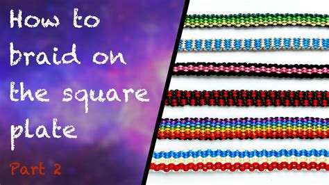 Video How to braid on the square plate 2 Kumihimo patterns