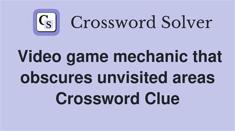 Video game mechanic that obscures unvisited areas crossword. Arrogant, Haughty Crossword Clue; Pepe , Cartoon Skunk Crossword Clue; Hit Song Title For Abba Or Rihanna Crossword Clue "You Ready?" Reply Crossword Clue; Video Game Mechanic That Obscures Unvisited Areas Crossword Clue; Taverns In Cloisters And Abbeys? Crossword Clue; Where We Rank Books Without Leading Characters. 'Little Women' Maybe ... 