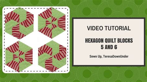Video tutorial Hexagon blocks 5 and 6 made with equilateral triangles