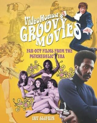 Read Online Videohounds Groovy Movies Farout Films Of The Psychedelic Era By Irv Slifkin