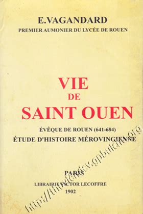 Vie de saint ouen, évêque de rouen (641 684); étude d'histoire mérovingienne. - Traduction sans peur et sans reproche.