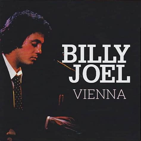 Vienna by billy joel.. Things To Know About Vienna by billy joel.. 