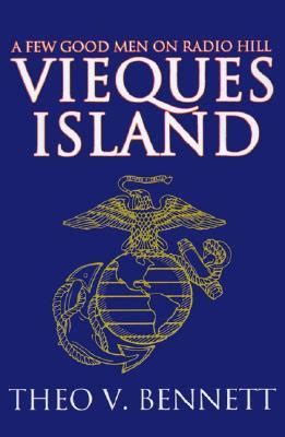 Vieques Island A Few Good Men on Radio Hill