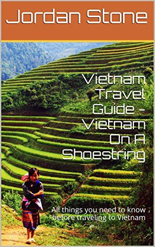 Vietnam travel guide vietnam on a shoestring all things you need to know before traveling to vietnam. - Evenflo triumph car seat owners manual.