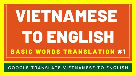 Vietnamese translation english. Things To Know About Vietnamese translation english. 