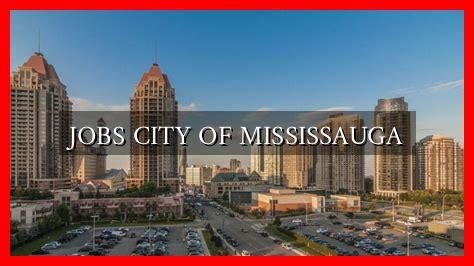 View all jobs - Jobs at City of Mississauga