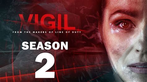 Vigil season 2. Season 2 Watch Vigil Season 1. Detectives Amy Silva and Kirsten Longacre investigate a series of fatalities across branches of the British military while fighting for ... 