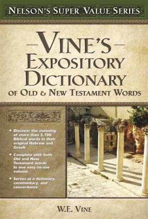 Full Download Vines Expository Dictionary Of The Old And   New Testament Words By We Vine