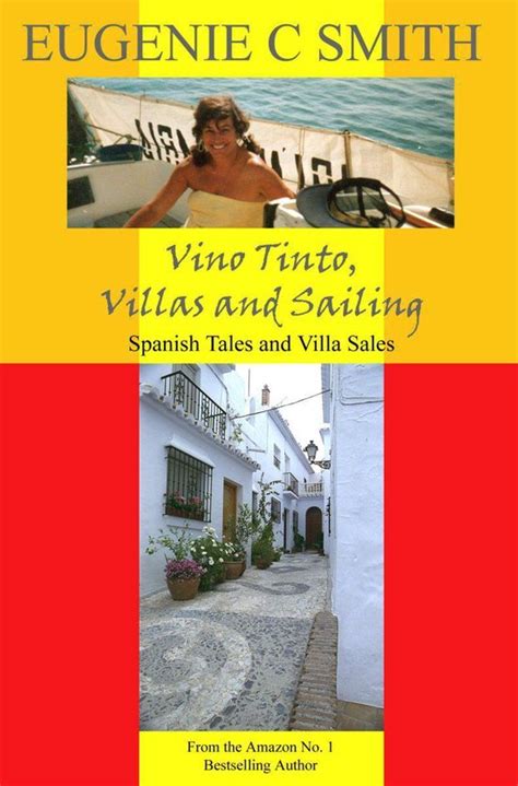 Read Online Vino Tinto Villas And Sailing Spanish Tales And Villa Sales By Eugenie C Smith