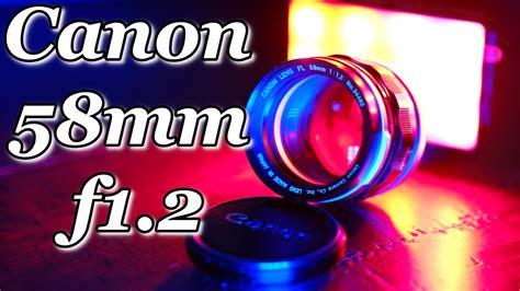 Vintage Canon FL 58mm f1.2 has CRAZY Swirly Bokeh - YouTube