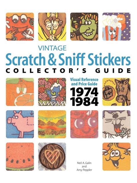 Vintage scratch sniff sticker collectors guide by neil a galin. - Sony dnw 75 75p service manual.