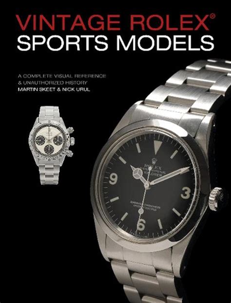 Read Vintage Rolex Sports Models 4Th Edition A Complete Visual Reference  Unauthorized History By Martin Skeet