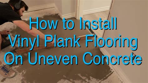 Vinyl Plank Flooring On Uneven Concrete - YouTube